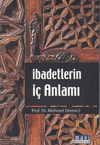 İbadetlerin İç Anlamı İbadetlerin İç Anlamı