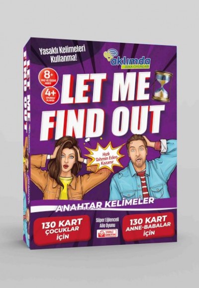 Let Me Find Out (Anahtar Kelimeler) Let Me Find Out (Anahtar Kelimeler)
