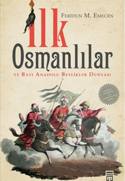 İlk Osmanlılar ve Batı Anadolu Beylikler Dünyası İlk Osmanlılar ve Batı Anadolu Beylikler Dünyası