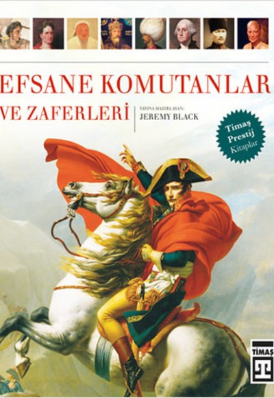 Efsane Komutanlar ve Zaferleri Efsane Komutanlar ve Zaferleri