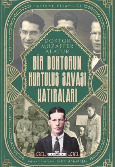 Bir Doktorun Kurtuluş Savaşı Hatıraları Bir Doktorun Kurtuluş Savaşı Hatıraları