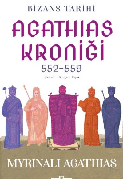Bizans Tarihi: Agathias Kroniği (552-559) Bizans Tarihi: Agathias Kroniği (552-559)