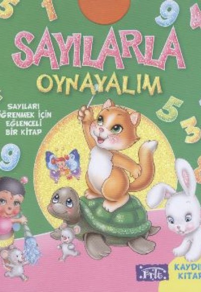 Sayılarla Oynayalım Sayılarla Oynayalım