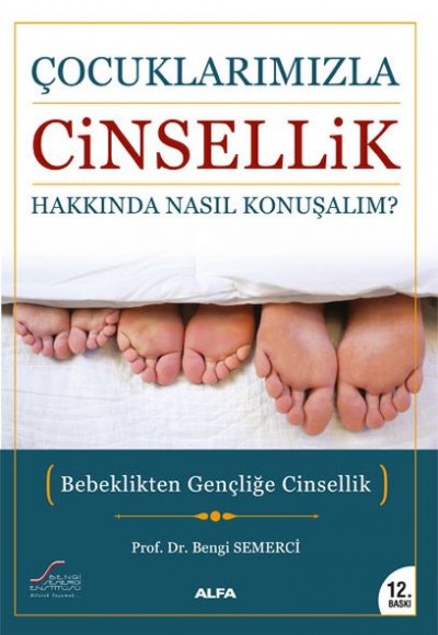 Çocuklarımızla Cinsellik Hakkında Nasıl Konuşalım?