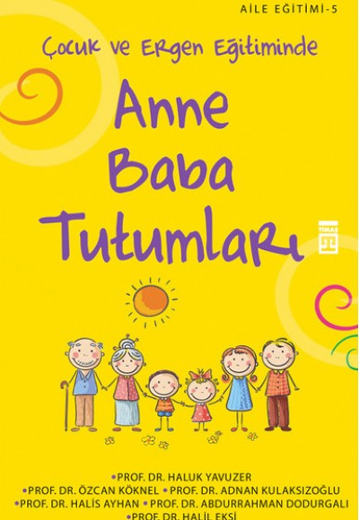 Çocuk ve Ergen Eğitiminde Anne Baba Tutumları