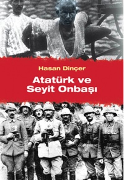 Atatürk ve Seyit Onbaşı Atatürk ve Seyit Onbaşı