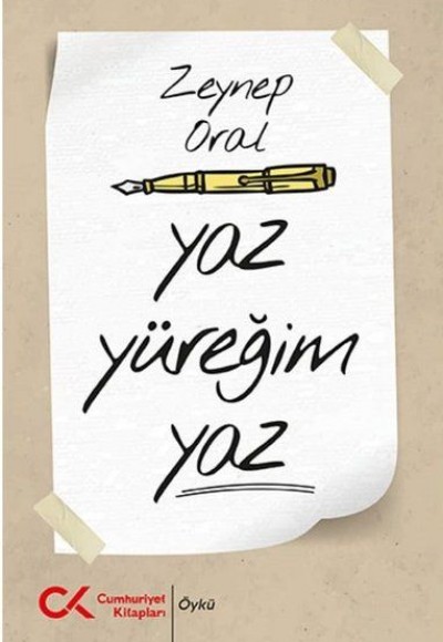 Yaz Yüreğim Yaz Yaz Yüreğim Yaz