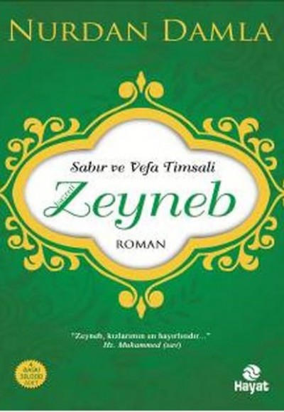 Sabır ve Vefa Timsali Hz. Zeyneb Sabır ve Vefa Timsali Hz. Zeyneb