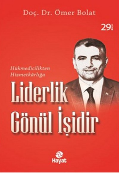Liderlik Gönül İşidir Liderlik Gönül İşidir