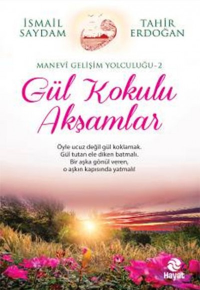 Gül Kokulu Akşamlar Gül Kokulu Akşamlar