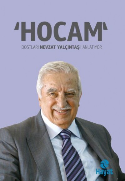 "Hocam" Dostları Nevzat Yalçıntaş'ı Anlatıyor