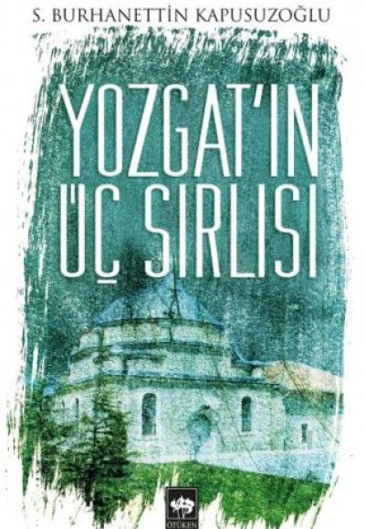 Yozgat'ın Üç Sırlısı Yozgat'ın Üç Sırlısı