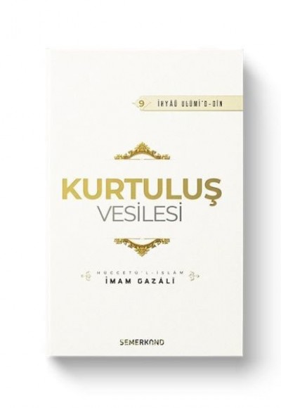 Kurtuluş Vesilesi - İhyaü Ulumi'd-din