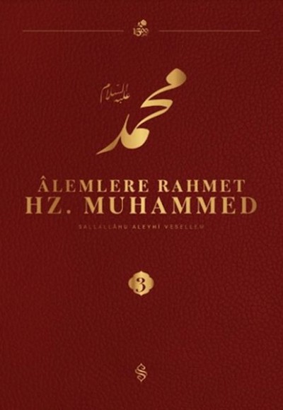 Alemlere Rahmet Hz. Muhammed S.A.V - 3 Alemlere Rahmet Hz. Muhammed S.A.V - 3