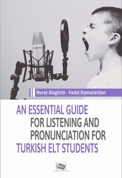 An Essential Guide For Listening And Pronunciation For Turkish Elt Students An Essential Guide For Listening And Pronunciation For Turkish Elt Students