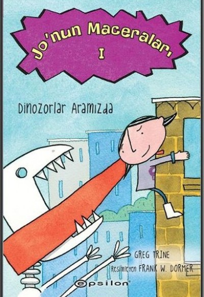 Jo'nun Maceraları 1 / Dinazorlar Aramızda Jo'nun Maceraları 1 / Dinazorlar Aramızda