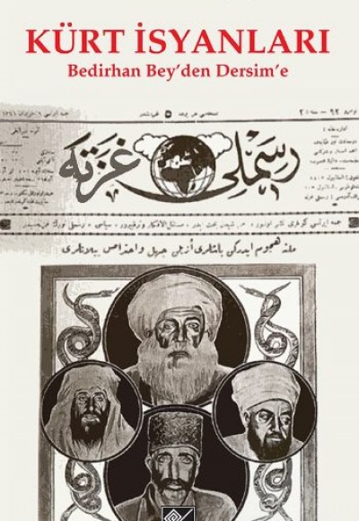 Kürt İsyanları / Bedirhan ‘Bey’den Dersim’e Kürt İsyanları / Bedirhan ‘Bey’den Dersim’e