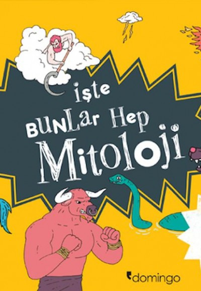 İşte Bunlar Hep Mitoloji - Dikkat Fantastik Bilgiler İçerir İşte Bunlar Hep Mitoloji - Dikkat Fantastik Bilgiler İçerir