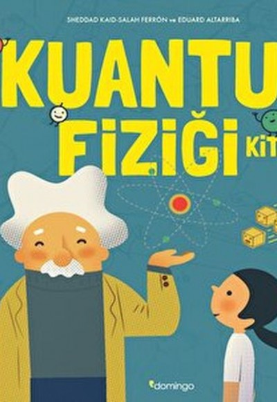 İlk Kuantum Fiziği Kitabım (Ciltli) İlk Kuantum Fiziği Kitabım (Ciltli)