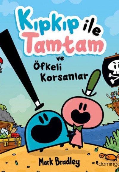 Kıpkıp ile Tamtam ve Öfkeli Korsanlar Kıpkıp ile Tamtam ve Öfkeli Korsanlar