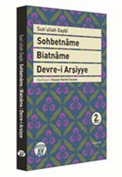 Sohbetname, Biatname, Devre-i Arşiyye Sohbetname, Biatname, Devre-i Arşiyye