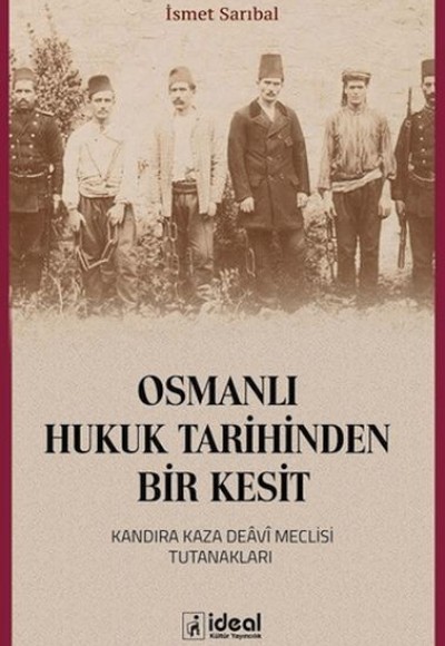Osmanlı Hukuk Tarihinden Bir Kesit - Kandıra Kaza DeAvi Meclisi Tutanakları