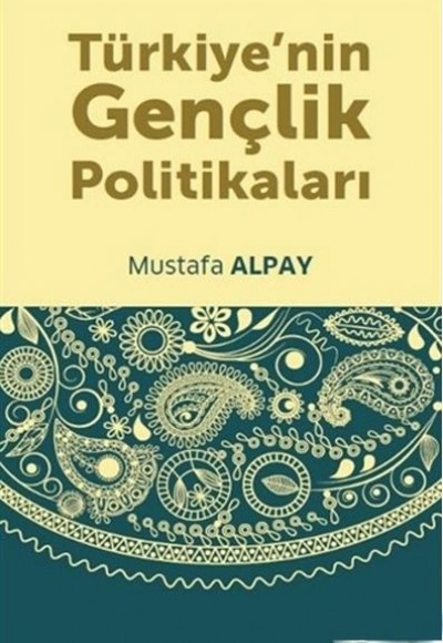 Türkiye'nin Gençlik Politikaları Türkiye'nin Gençlik Politikaları