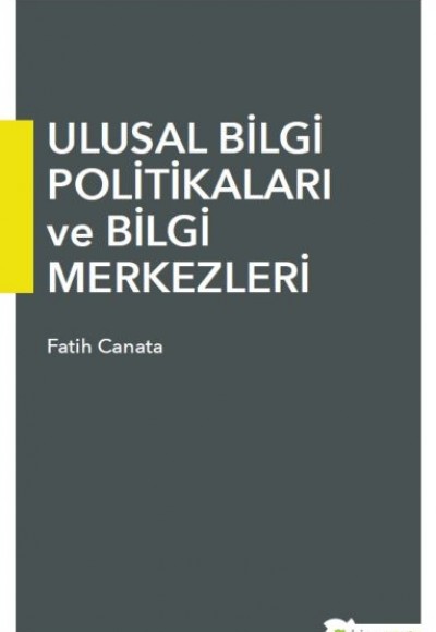 Ulusal Bilgi Politikaları ve Bilgi Merkezleri Ulusal Bilgi Politikaları ve Bilgi Merkezleri