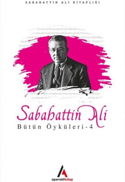 Sabahattin Ali - Bütün Öyküler 4 Sabahattin Ali - Bütün Öyküler 4