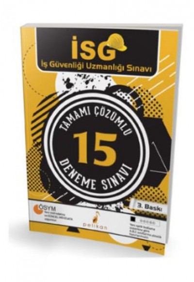 Pelikan İSG İş Güvenliği Uzmanlığı Tamamı Çözümlü 15 Deneme Sınavı Pelikan İSG İş Güvenliği Uzmanlığı Tamamı Çözümlü 15 Deneme Sınavı