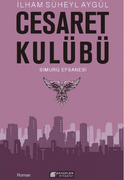 Cesaret Kulübü - Simurg Efsanesi Cesaret Kulübü - Simurg Efsanesi