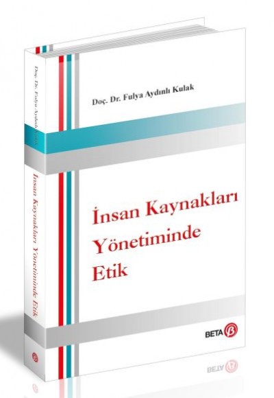 İnsan Kaynakları Yönetiminde Etik İnsan Kaynakları Yönetiminde Etik