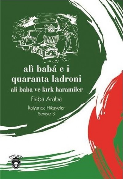 Ali Baba E I Quaranta Ladroni-Seviye 3-İtalyanca Hikayeler Ali Baba E I Quaranta Ladroni-Seviye 3-İtalyanca Hikayeler