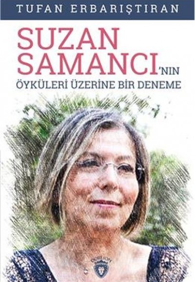 Suzan Samancı´nın Öyküleri Üzerine Bir Deneme Suzan Samancı´nın Öyküleri Üzerine Bir Deneme