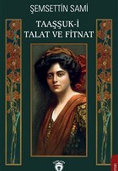 Taaşşuk-i Talat ve Fitnat Taaşşuk-i Talat ve Fitnat
