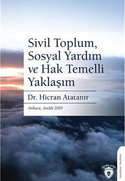 Sivil Toplum, Sosyal Yardım ve Hak Temelli Yaklaşım Sivil Toplum, Sosyal Yardım ve Hak Temelli Yaklaşım