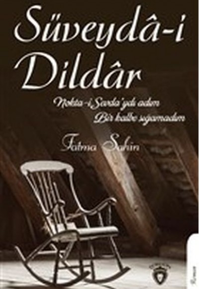 Süveyda-i Dildar Süveyda-i Dildar