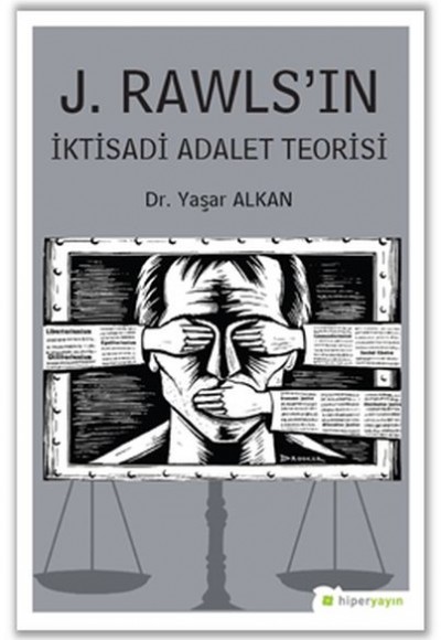 J. Rawls’ın İktisadi Adalet Teorisi J. Rawls’ın İktisadi Adalet Teorisi