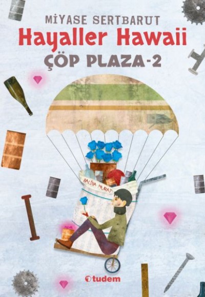 Hayaller Hawaii - Çöp Plaza 2 Hayaller Hawaii - Çöp Plaza 2