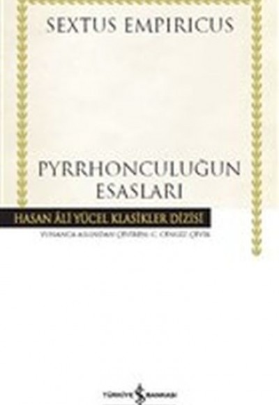 Pyrrhonculuğun Esasları - Hasan Ali Yücel Klasikleri (Ciltli)