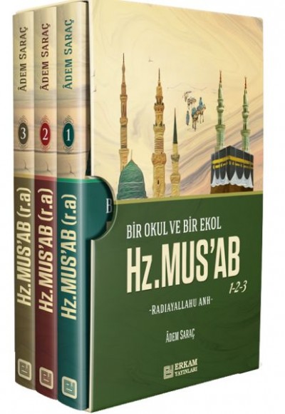 Bir Okul ve Bir Ekol Hz. Musab Bir Okul ve Bir Ekol Hz. Musab