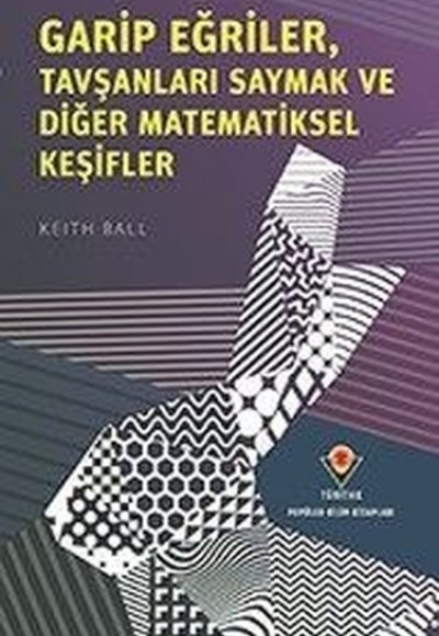 Garip Eğriler Tavşanları Saymak ve Diğer Matematiksel Keşifler Garip Eğriler Tavşanları Saymak ve Diğer Matematiksel Keşifler