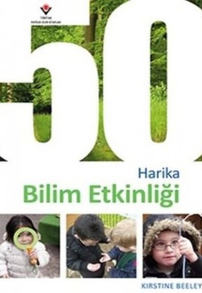 50 Harika Bilim Etkinliği 50 Harika Bilim Etkinliği
