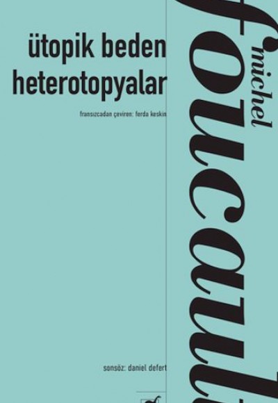 Ütopik Beden Heterotopyalar Ütopik Beden Heterotopyalar