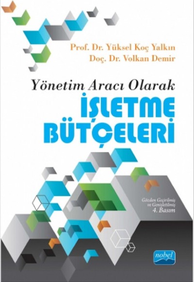 Yönetim Aracı Olarak İşletme Bütçeleri Yönetim Aracı Olarak İşletme Bütçeleri