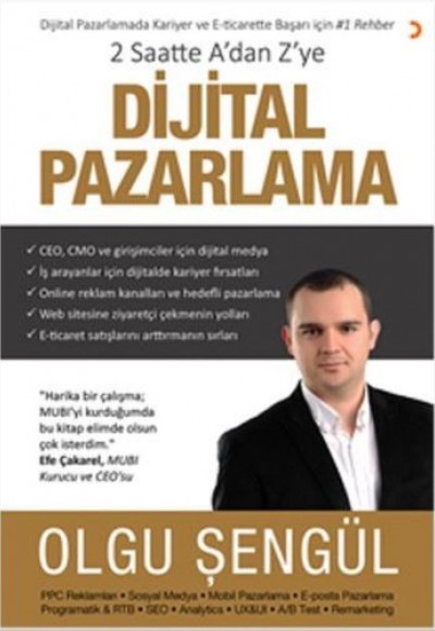Dijital Pazarlama : 2 Saatte A’dan Z’ye Dijital Pazarlama : 2 Saatte A’dan Z’ye