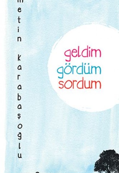Geldim Gördüm Sordum