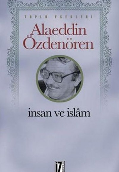 İnsan ve İslam İnsan ve İslam