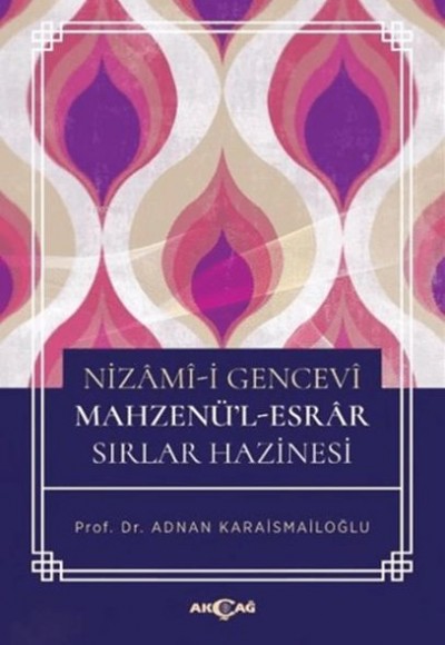 Nizami-i Gencevi Mahzenü-l - Esrar Sırlar Hazinesi Nizami-i Gencevi Mahzenü-l - Esrar Sırlar Hazinesi
