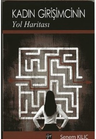 Kadın Girişimcinin Yol Haritası Kadın Girişimcinin Yol Haritası